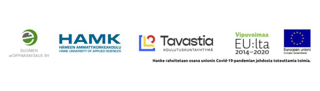 Logojono: Suomen eOppimiskeskus ry, Hämeen ammattikorkeakoulu, Tavastia koulutuskuntayhtymä, Vipuvoimaa EU:lta 2014-2020 ja EU:n Euroopan sosiaalisrahasto.