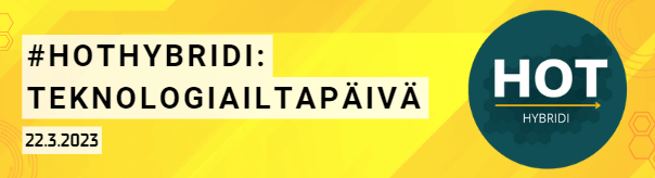 #HOThybridi: teknologiailtapäivä. 22.3.2023. HOT-hankkeen logo.